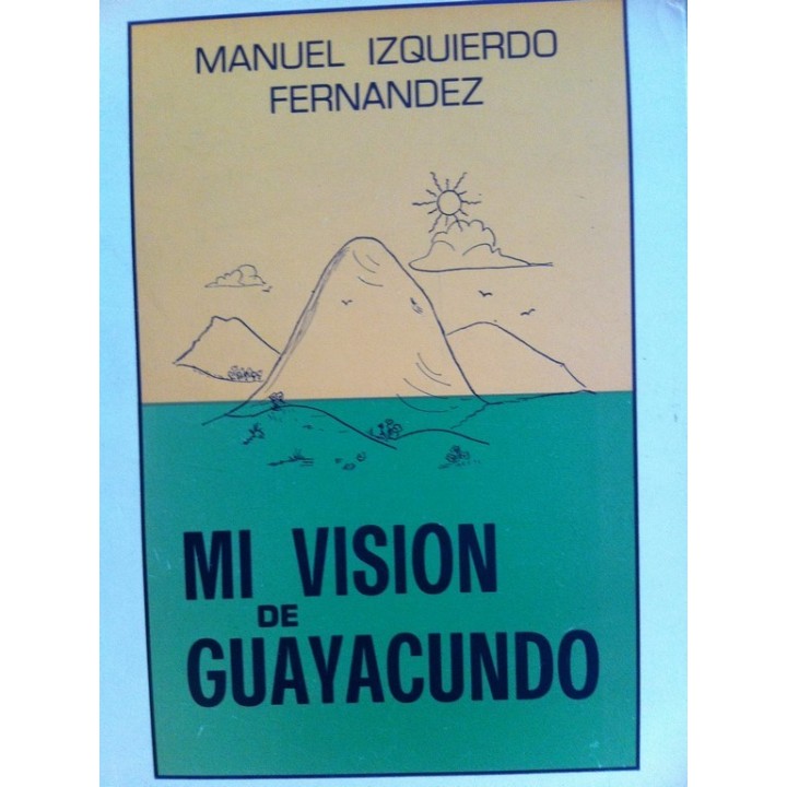 MI VISION DEL GUAYACUNDO. Las rosas del amor.